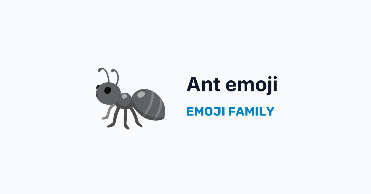Ant emoji — Emoji Family