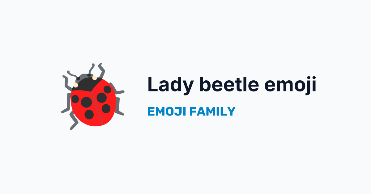 Lady beetle emoji — Emoji Family