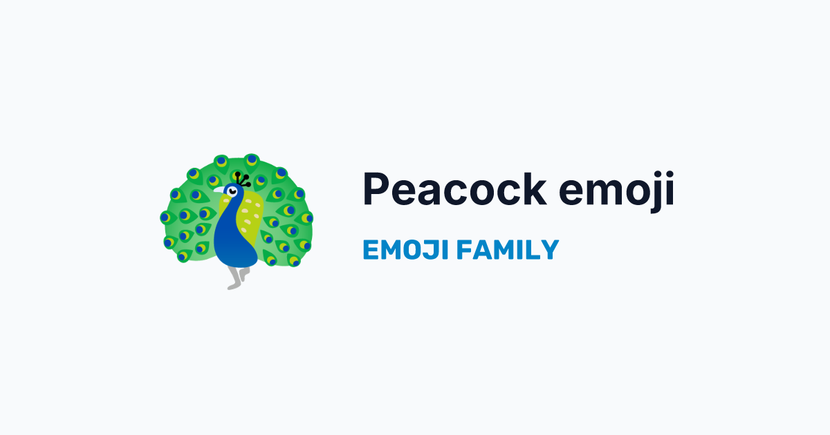 Peacock emoji — Emoji Family
