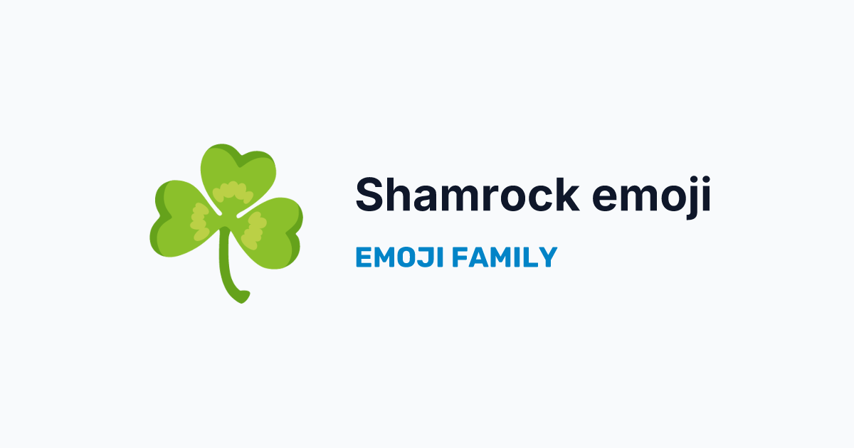 Shamrock emoji — Emoji Family