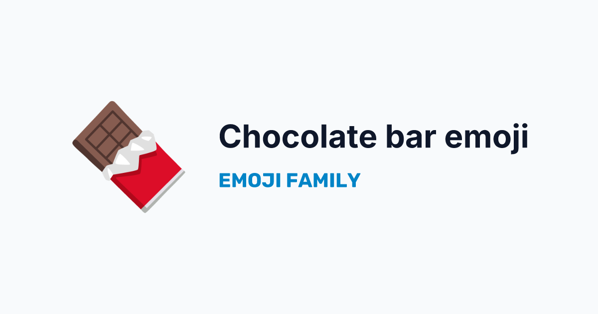 Chocolate bar emoji — Emoji Family