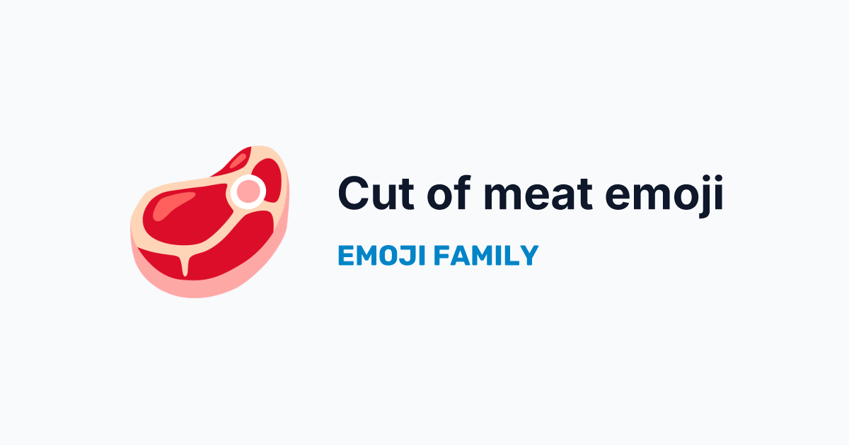 Cut of meat emoji — Emoji Family