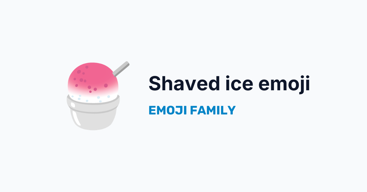 Shaved ice emoji — Emoji Family