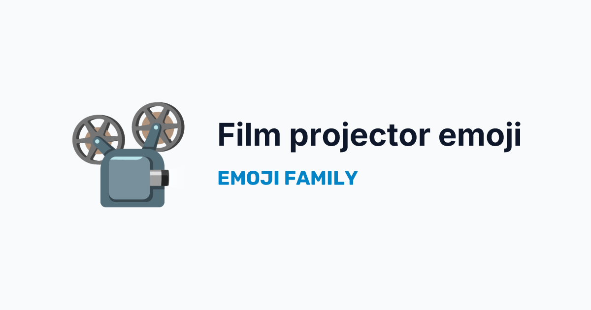 Film projector emoji — Emoji Family