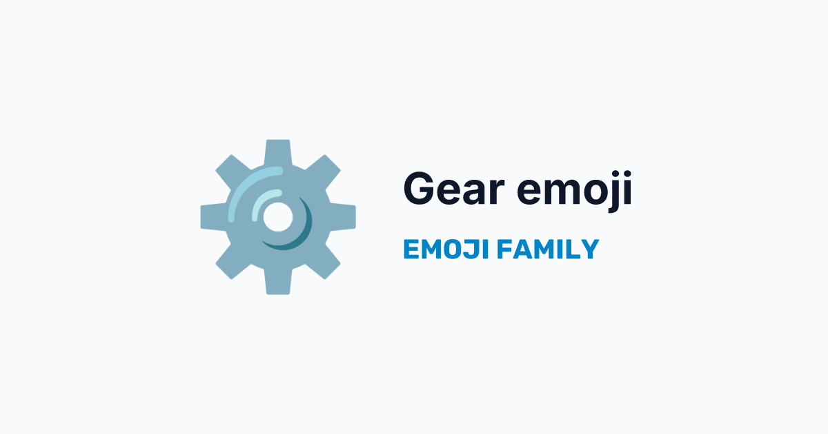Gear emoji  Emoji Family