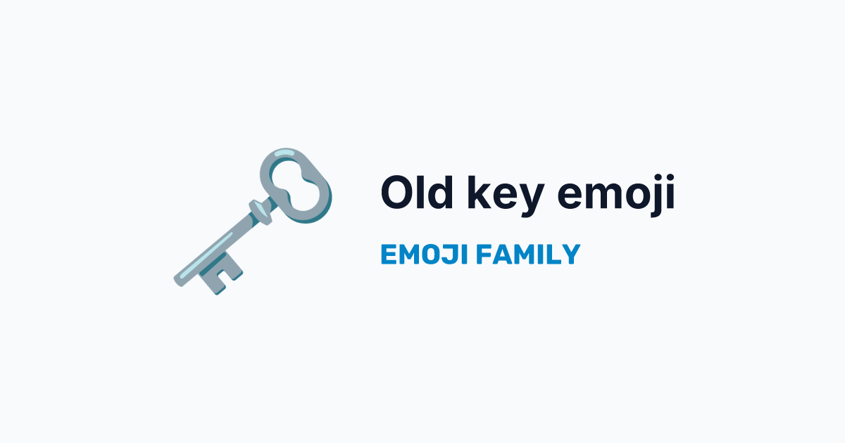 Old key emoji — Emoji Family