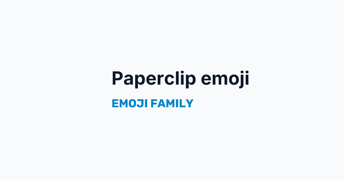 Paperclip emoji — Emoji Family