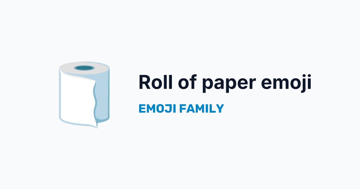 Roll of paper emoji — Emoji Family