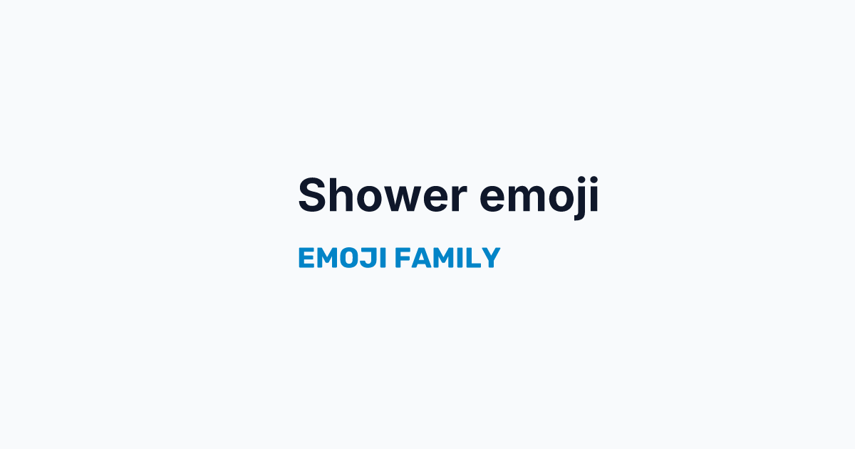 Shower emoji — Emoji Family