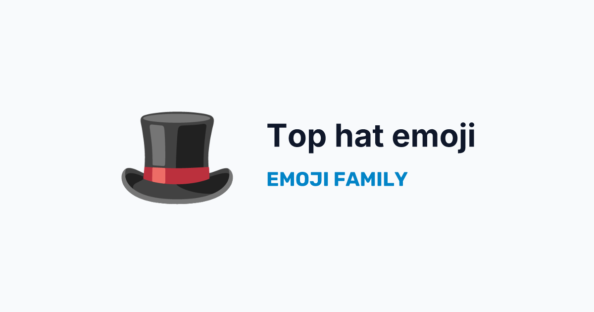 Top hat emoji — Emoji Family