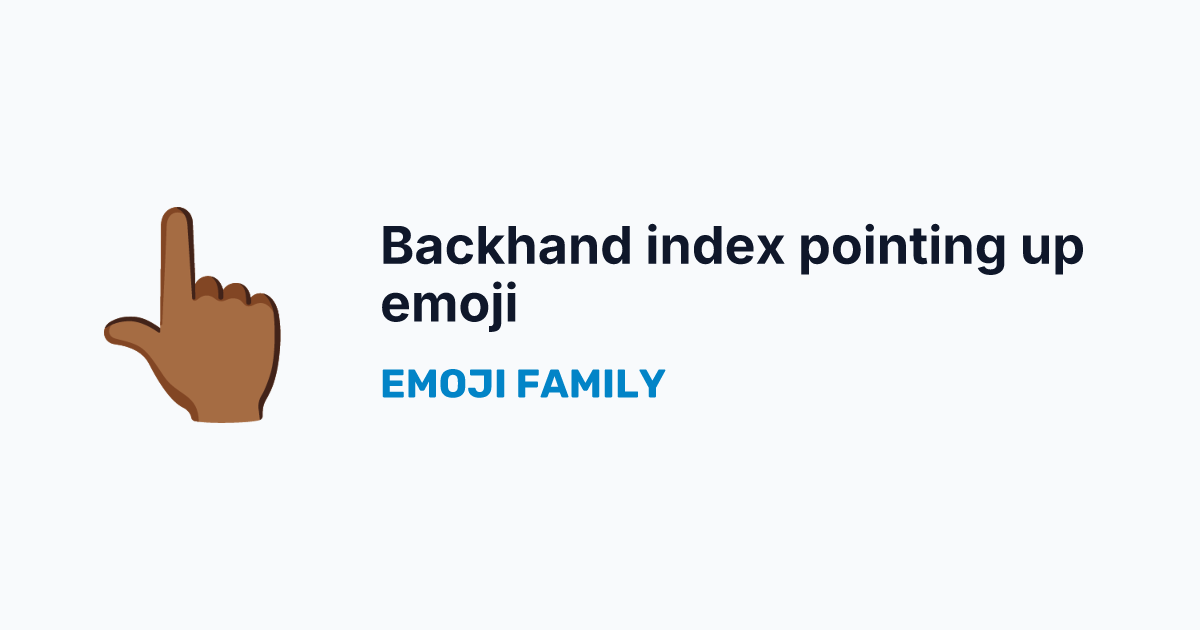 Backhand index pointing up: medium-dark skin tone emoji — Emoji Family