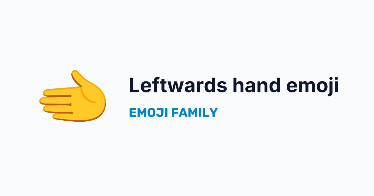 Leftwards hand emoji — Emoji Family