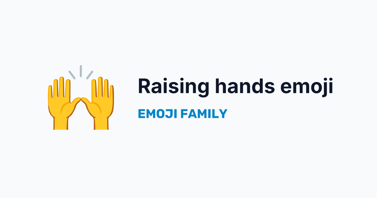 Raising hands emoji — Emoji Family