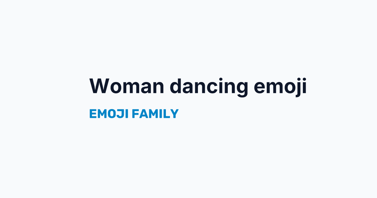 Woman dancing: light skin tone emoji — Emoji Family