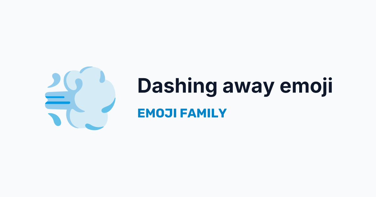 Dashing away emoji — Emoji Family