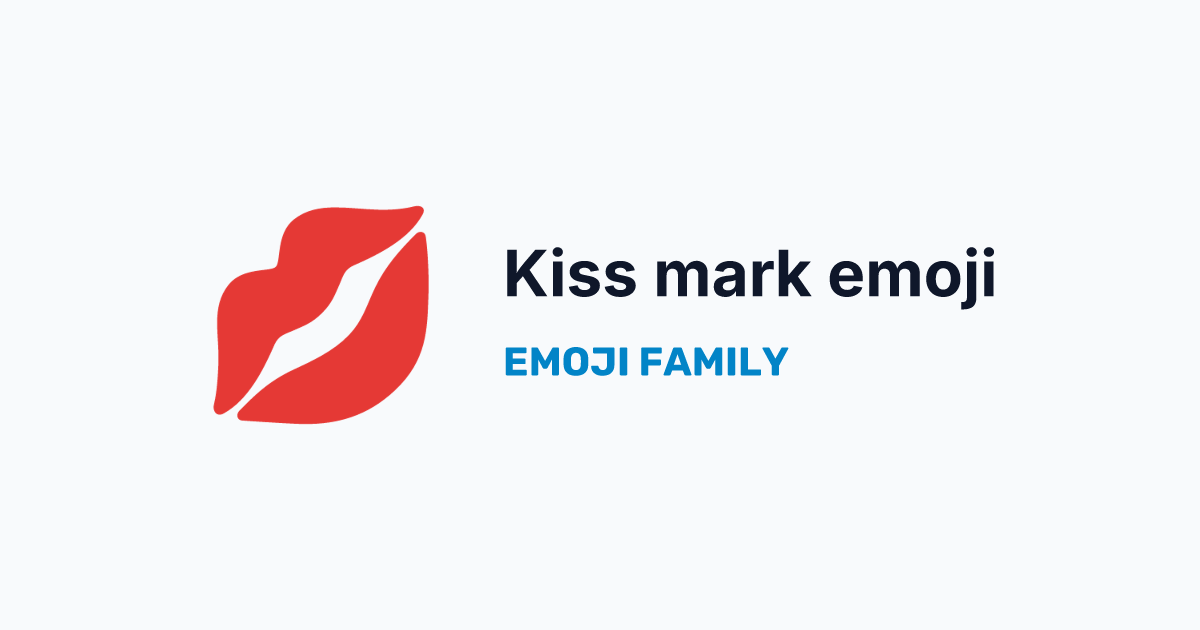 Kiss mark emoji — Emoji Family