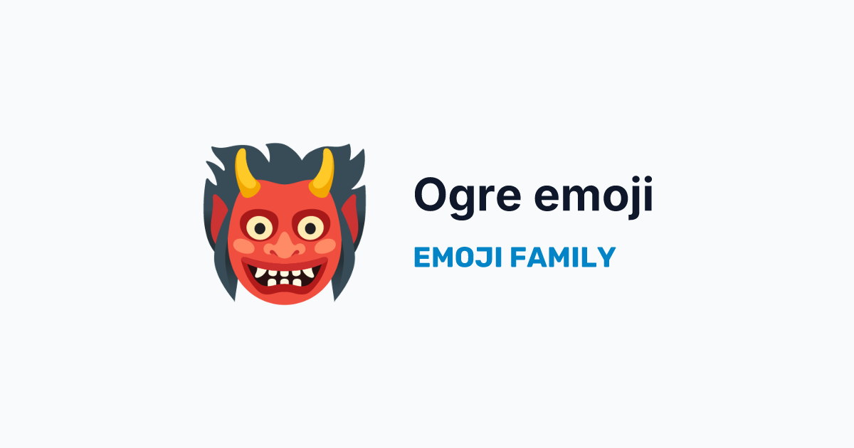 Ogre emoji — Emoji Family