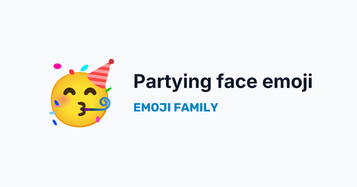 Partying face emoji — Emoji Family