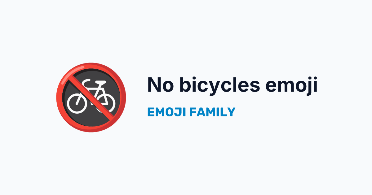 No bicycles emoji — Emoji Family