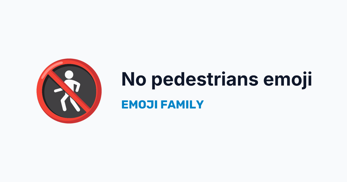 No pedestrians emoji — Emoji Family