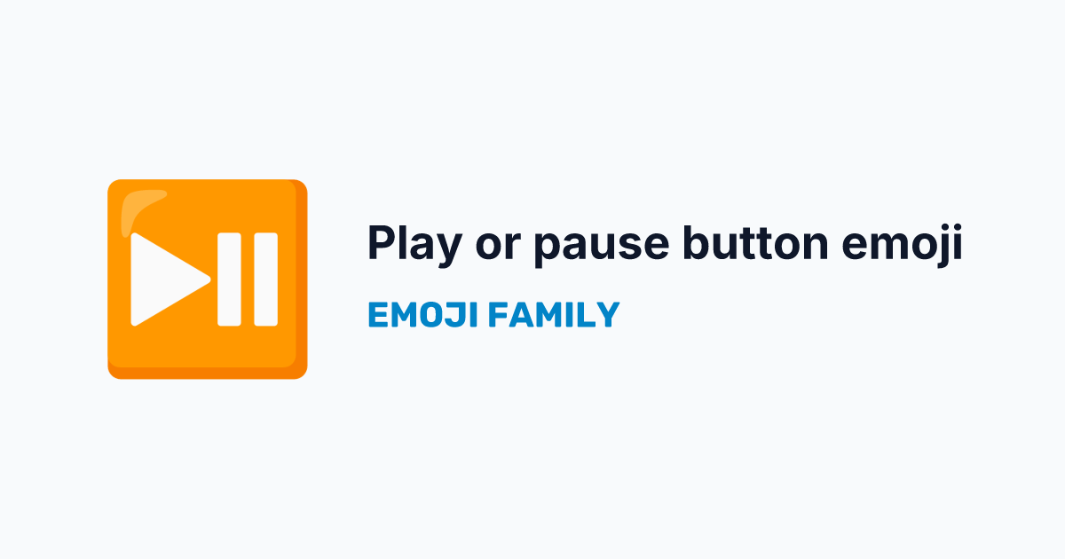 Play or pause button emoji — Emoji Family