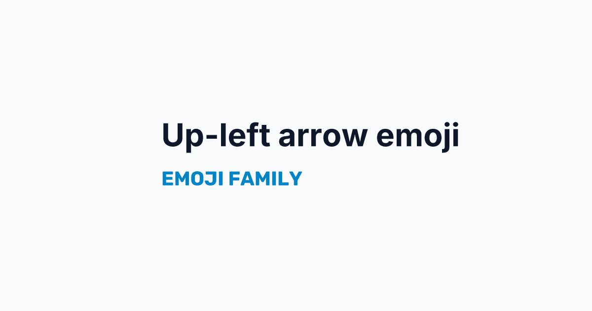 Up-left arrow emoji — Emoji Family