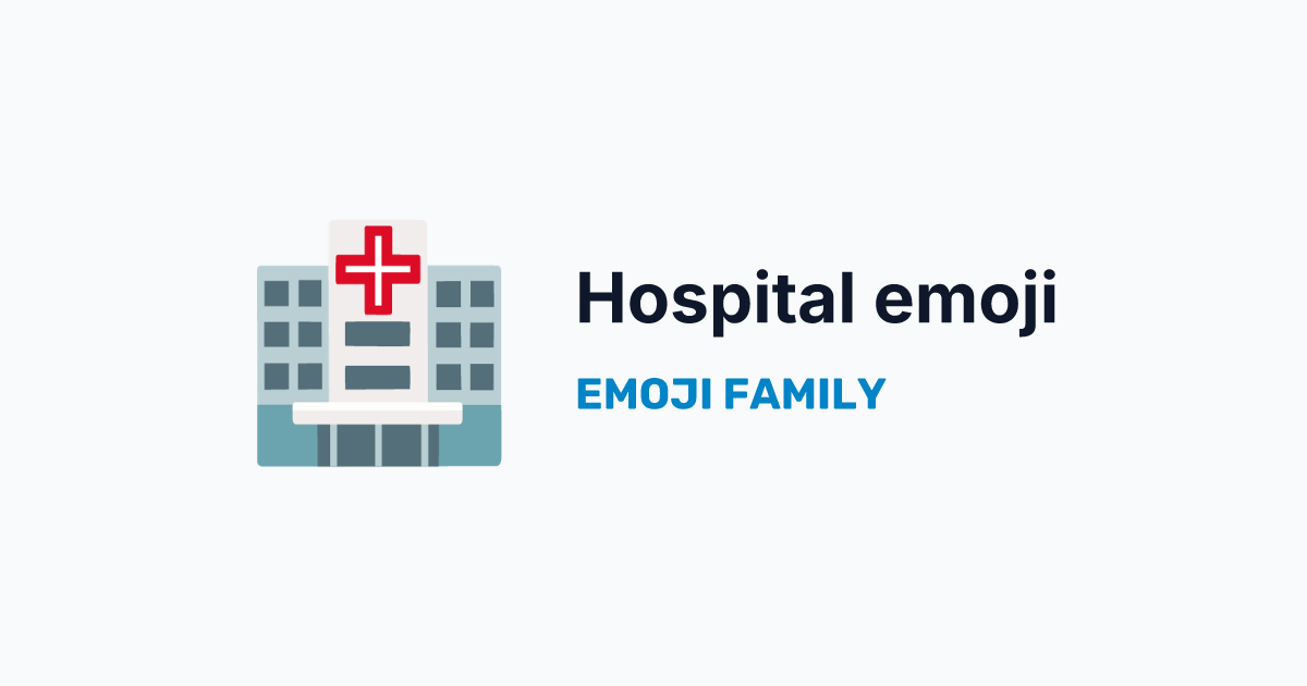 Hospital emoji — Emoji Family