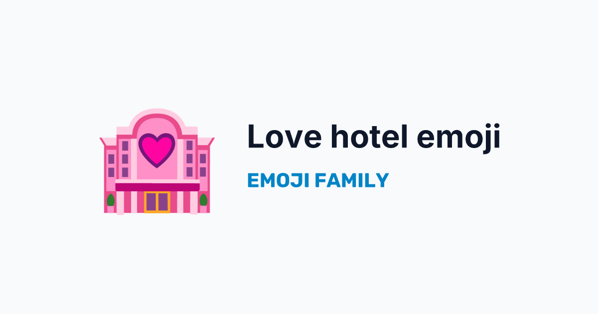Love hotel emoji — Emoji Family