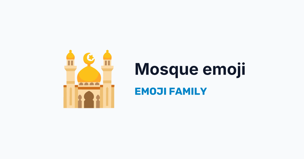 Mosque emoji — Emoji Family