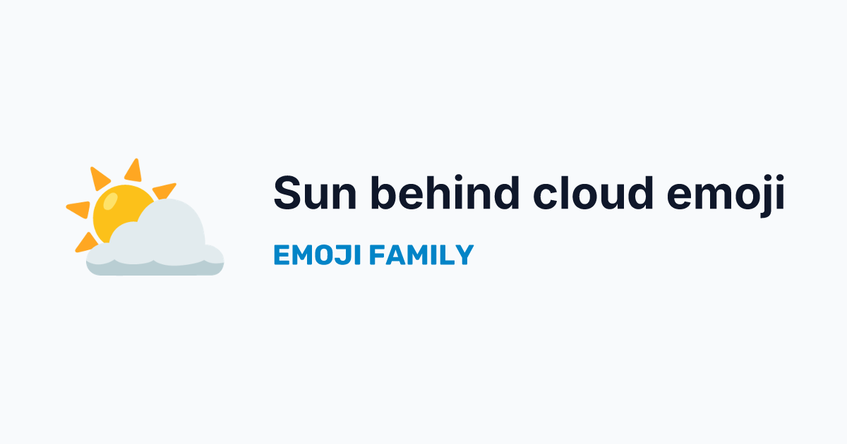 Sun behind cloud emoji — Emoji Family