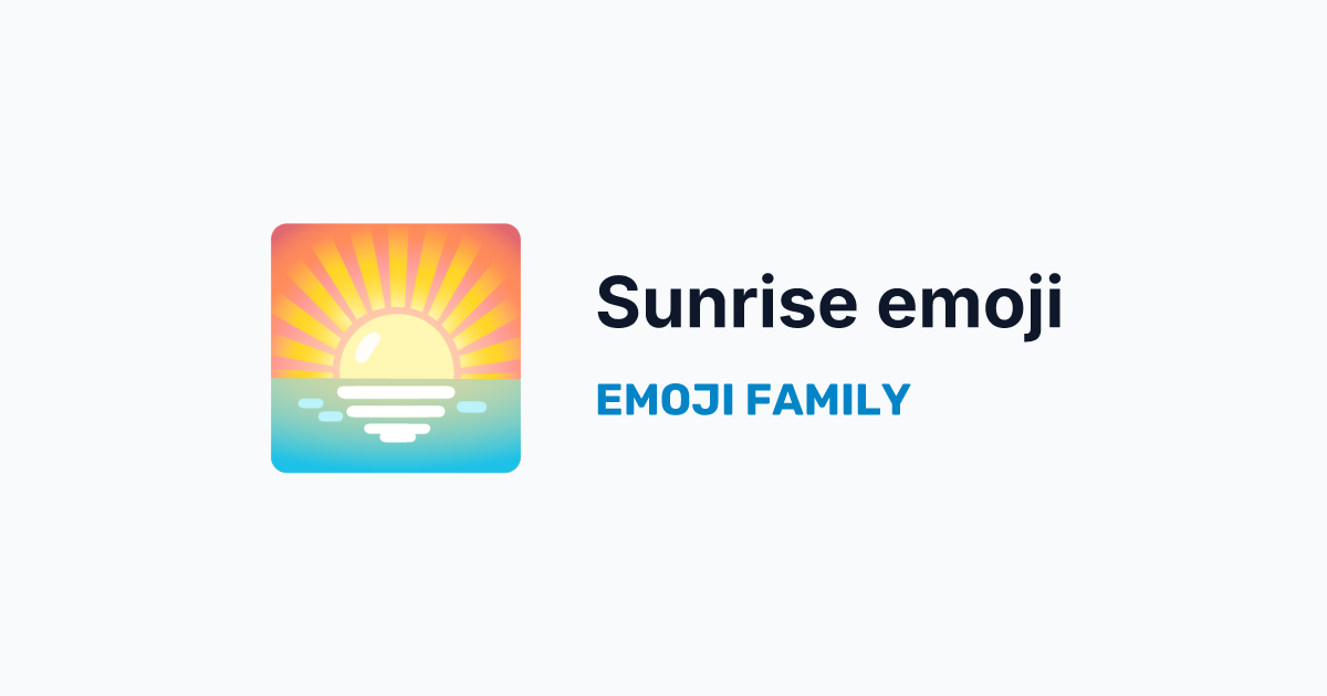 Sunrise emoji — Emoji Family