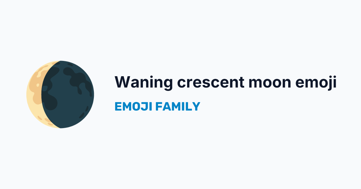 Waning crescent moon emoji — Emoji Family