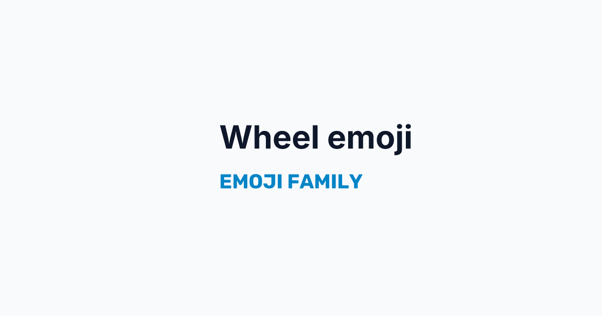 Wheel emoji — Emoji Family